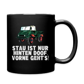 Stau ist nur hinten doof, vorne geht's! - Unimog - Tasse einfarbig - Schwarz - Rechts