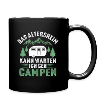 das altersheim kann warten ich geh campen - Tasse einfarbig - Schwarz - Rechts