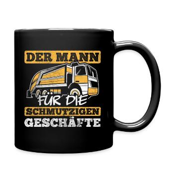 Der Mann Für Schmutzige Geschäfte Müllmann - Tasse einfarbig - Schwarz - Rechts