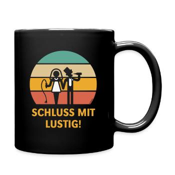 Schluss Mit Lustig! (JGA Peitsche Bier Sunset 5C) - Tasse einfarbig - Schwarz - Rechts