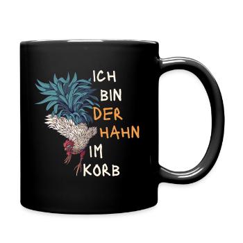 Ich Bin Der Hahn Im Korb. Lustiges Geschenk Fun - Tasse einfarbig - Schwarz - Rechts