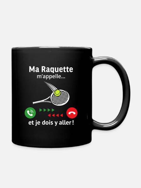 ma raquette m'appelle et je dois y aller - Mug uni - noir