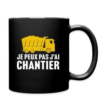 je peux pas j'ai chantier - conducteur engins - Mug uni - noir - Droite