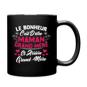 Le bonheur c'est d'être maman et grand mère - Mug uni - noir - Droite