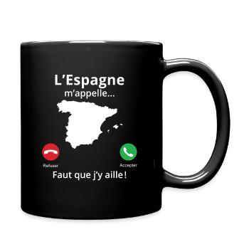 L'espagne m'appelle faut que j'y aille! - Mug uni - noir - Droite