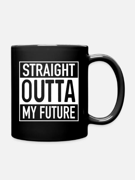 Straight OUTTA Future - Full Colour Mug - black