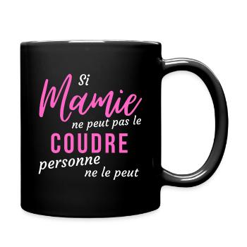 Si Mamie ne peut pas le coudre - Mug uni - noir - Droite