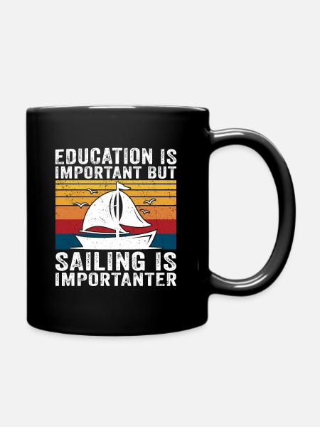 Education is important but sailing is importanter - Full Colour Mug - black
