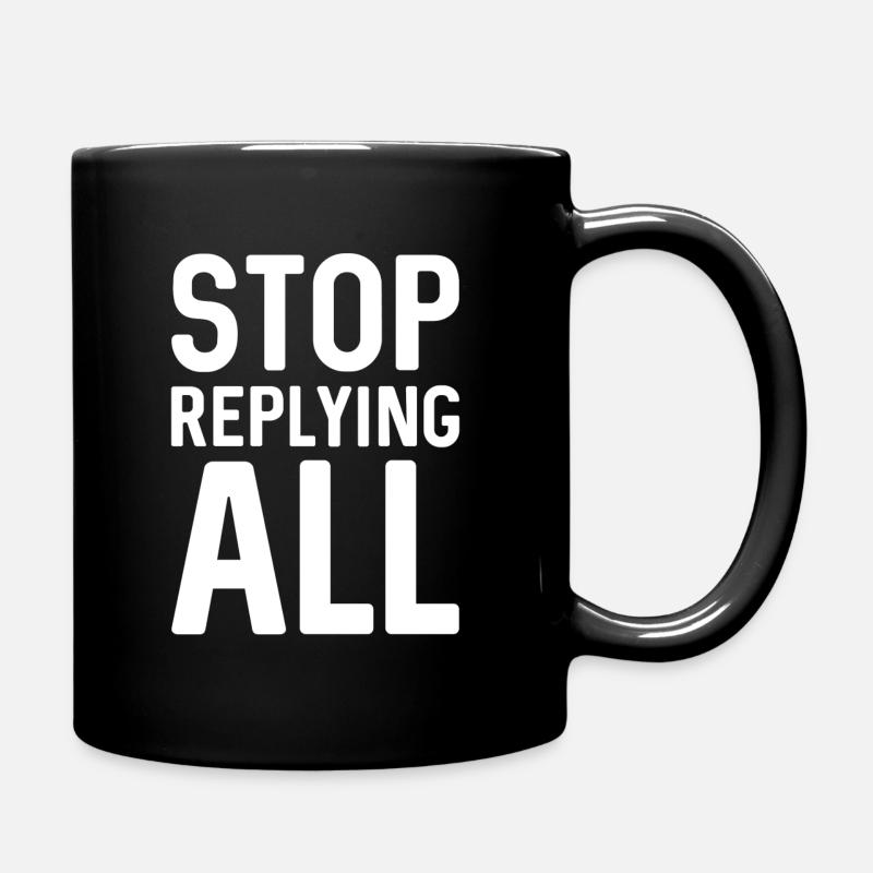 Dejar de responder a todos - Taza monocolor - negro