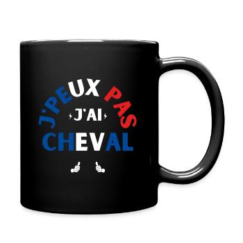 J Peux Pas J Ai Cheval - Mug uni - noir - Droite
