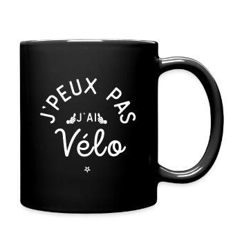 J Peux Pas J Ai Vélo - Mug uni - noir - Droite