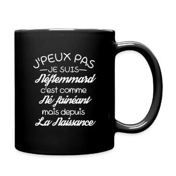 J'Peux Pas Je suis Né fainéant drôle - Mug uni - noir - Droite