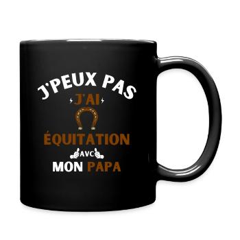 J'Peux Pas J'Ai équitation avec mon papa - Mug uni - noir - Droite