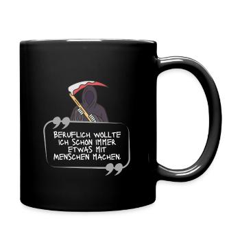 Der Tod witzig schwarzer Humor Menschen Schrift - Tasse einfarbig - Schwarz - Rechts