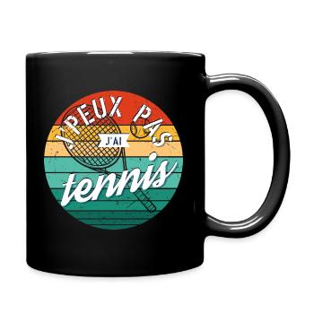 J'Peux Pas J'Ai Tennis - Mug uni - noir - Droite