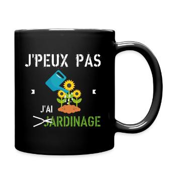 J Peux Pas J Ai Jardinage - Mug uni - noir - Droite