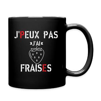 J Peux Pas J ai Fraises - Mug uni - noir - Droite