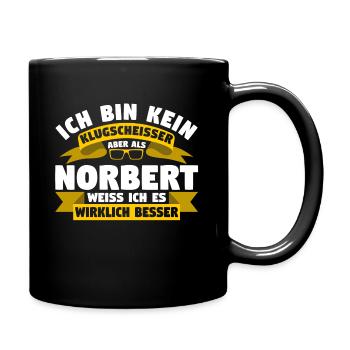 Klugscheisser Norbert weiß es besser - Tasse einfarbig - Schwarz - Rechts