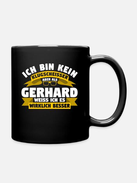Klugscheisser Gerhard weiß es besser - Tasse einfarbig - Schwarz