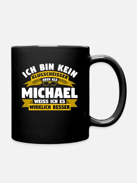 Klugscheisser Michael weiß es besser - Tasse einfarbig - Schwarz