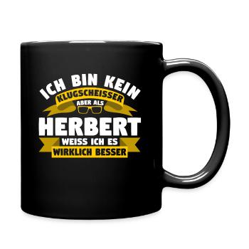 Klugscheisser Herbert weiß es besser - Tasse einfarbig - Schwarz - Rechts