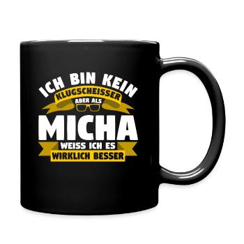 Klugscheisser Micha weiß es besser - Tasse einfarbig - Schwarz - Rechts