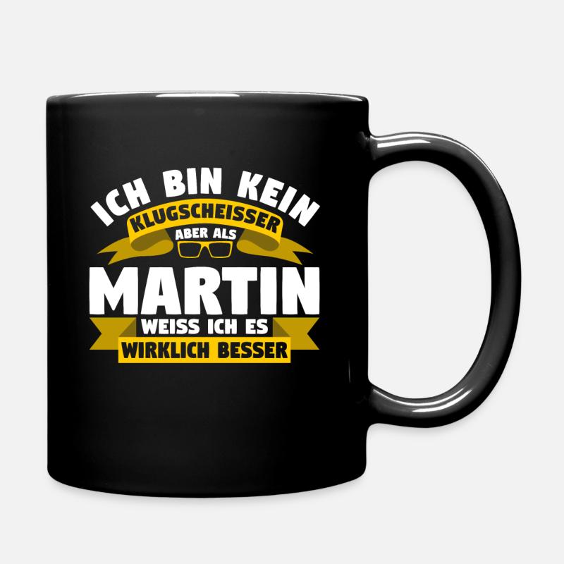 Klugscheisser Martin weiß es besser - Tasse einfarbig - Schwarz