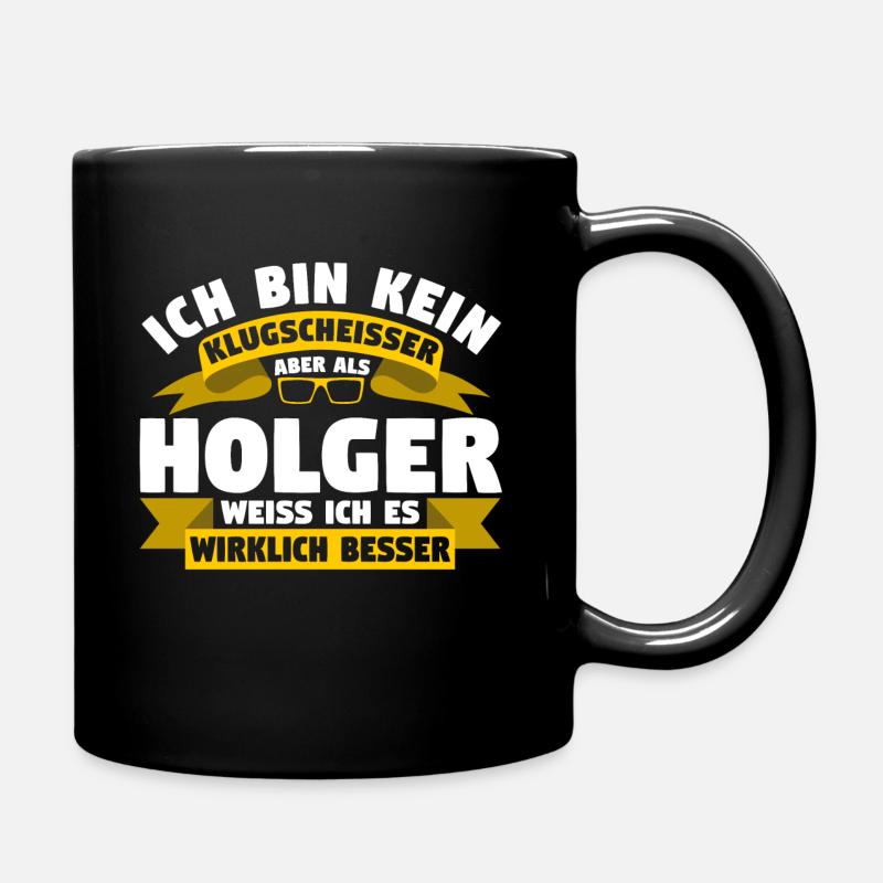 Klugscheisser Holger weiß es besser - Tasse einfarbig - Schwarz