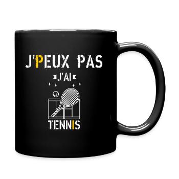 J peux pas j ai Tennis - Mug uni - noir - Droite