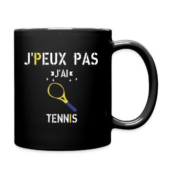 J Peux Pas J AI Tennis - Mug uni - noir - Droite