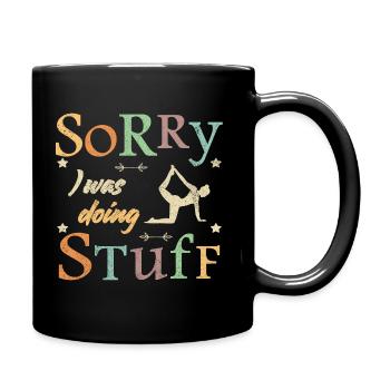 Sorry, I was doing stuff - Yoga - Full Colour Mug - black - Right