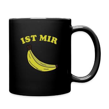Ist mir banane - Tasse einfarbig - Schwarz - Rechts