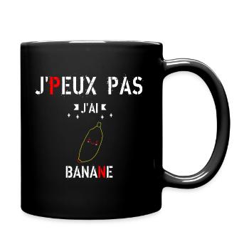J Peux Pas J Ai Banane - Mug uni - noir - Droite