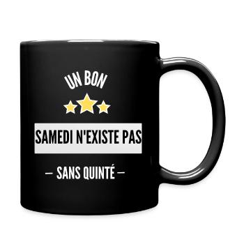 Un bon samedi n'existe pas sans quinté! - Mug uni - noir - Droite