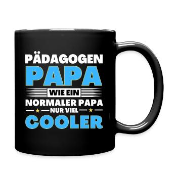 Pädagogen Papa wie ein normaler nur viel cooler - Tasse einfarbig - Schwarz - Rechts
