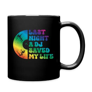 Last night a dj saved my life - Full Colour Mug - black - Right