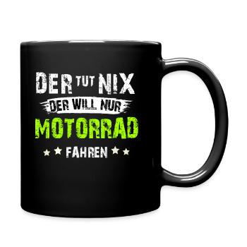 Biker der tut nix der will nur Motorrad fahren - Tasse einfarbig - Schwarz - Rechts