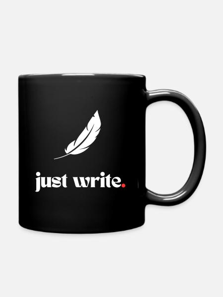 Just write. - Mug uni - noir