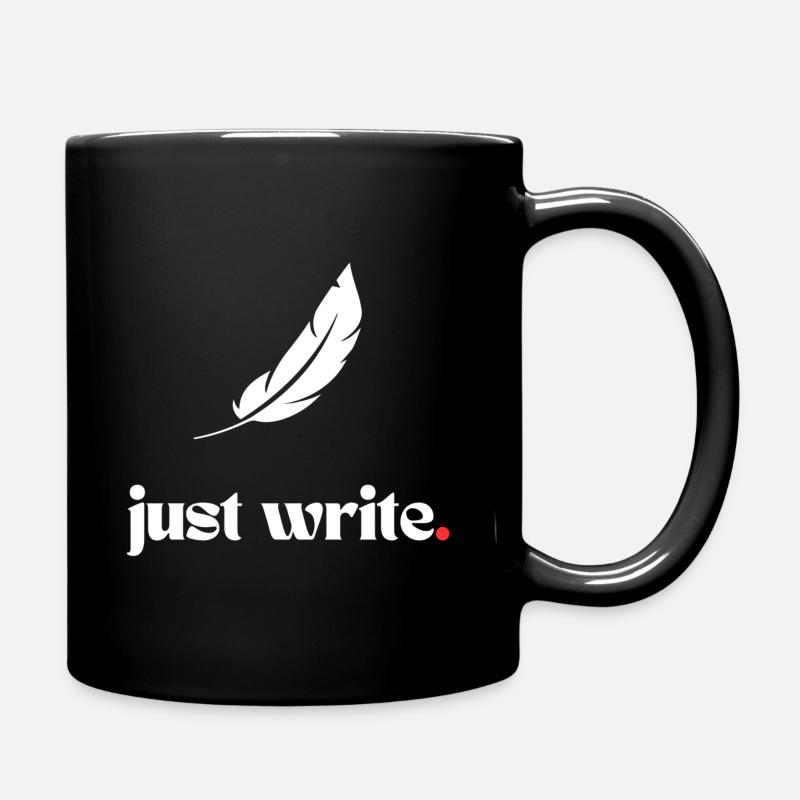 Just write. - Mug uni - noir