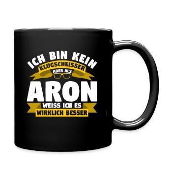 Klugscheisser Aron weiß es besser - Tasse einfarbig - Schwarz - Rechts