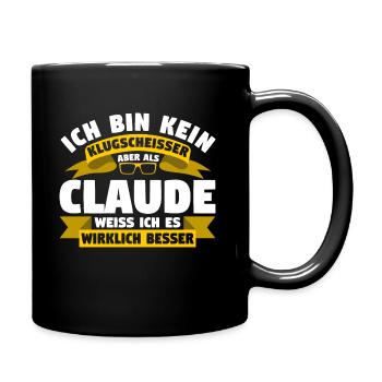 Klugscheisser Claude weiß es besser - Tasse einfarbig - Schwarz - Rechts