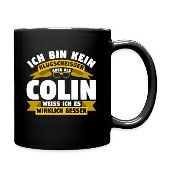 Klugscheisser Colin weiß es besser - Tasse einfarbig - Schwarz - Rechts