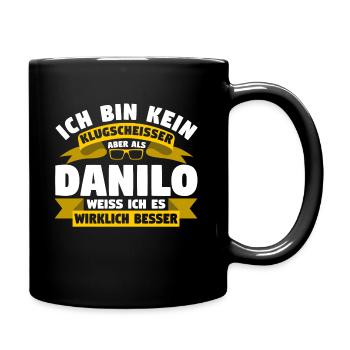 Klugscheisser Danilo weiß es besser - Tasse einfarbig - Schwarz - Rechts