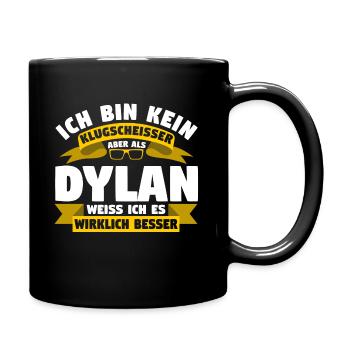 Klugscheisser Dylan weiß es besser - Tasse einfarbig - Schwarz - Rechts
