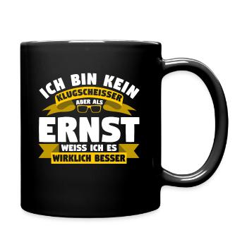 Klugscheisser Ernst weiß es besser - Tasse einfarbig - Schwarz - Rechts