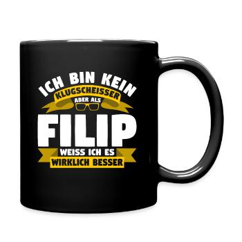 Klugscheisser Filip weiß es besser - Tasse einfarbig - Schwarz - Rechts