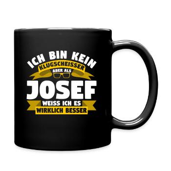 Klugscheisser Josef weiß es besser - Tasse einfarbig - Schwarz - Rechts