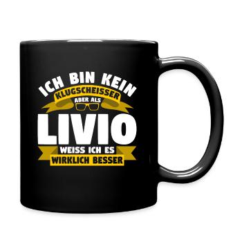 Klugscheisser Livio weiß es besser - Tasse einfarbig - Schwarz - Rechts