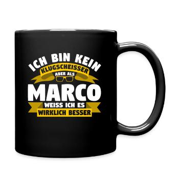 Klugscheisser Marco weiß es besser - Tasse einfarbig - Schwarz - Rechts