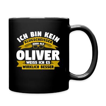 Klugscheisser Oliver weiß es besser - Tasse einfarbig - Schwarz - Rechts